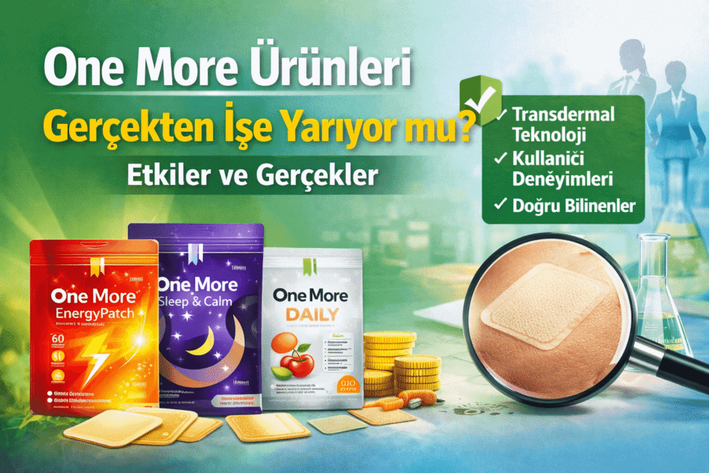 One More Ürünleri Gerçekten İşe Yarıyor mu Etkiler ve Gerçekler